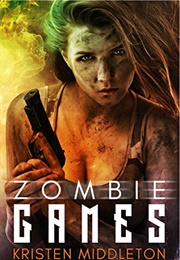 Zombie Games (Kristen Middleton)