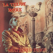 La Tulipe Noire - Shattered Image