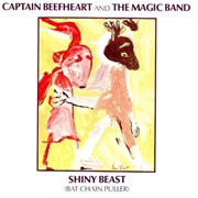 Captain Beefheart and the Magic Band - Shiny Beast (Bat Chain Puller)