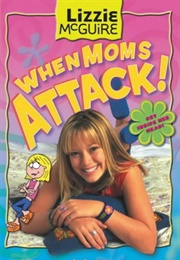 When Mom&#39;s Attack (Lizzie McGuire)