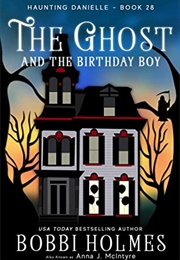 The Ghost and the Birthday Boy (Bobbi Holmes)