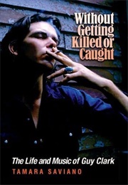 Without Getting Killed or Caught (Tamara Saviano)