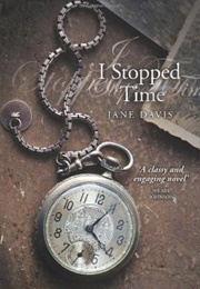 I Stopped Time (Jane Davis)