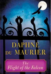 The Flight of the Falcon (Daphne Du Maurier)