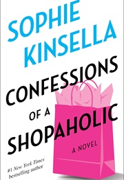 Confessions of a Shopaholic (Sophie Kinsella)