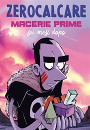 Macerie Prime: Sei Mesi Dopo (Zerocalcare)