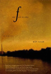 One Foot in Eden (Ron Rash)