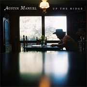 I Just Want You to Love Me - Austin Manuel