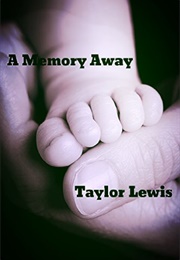 A Memory Away (Taylor Lewis)