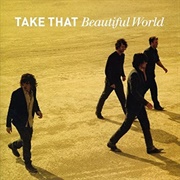 Take That Beautiful World