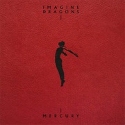 Imagine Dragons - Mercury: Acts 1 &amp; 2