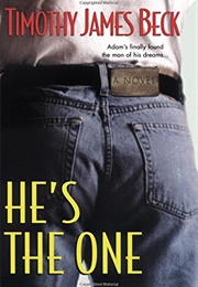 He&#39;s the One (Timothy James Beck)