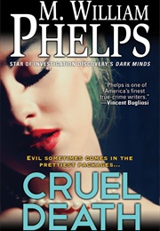 Cruel Death (M. William Phelps)