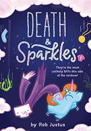 Death &amp; Sparkles Vol. 1 (Rob Justus)