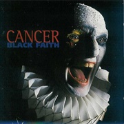 Cancer - Black Faith