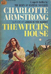 The Witch&#39;s House (Charlotte Armstrong)