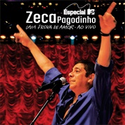 Zeca Pagodinho - Especial MTV: Uma Prova De Amor - Ao Vivo