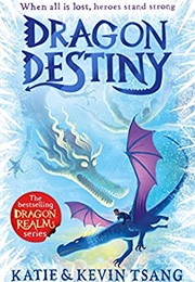 Dragon Destiny (Katie &amp; Kevin Tsang)