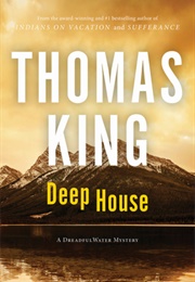 Deep House: A Dreadful Waters (Thomas King)