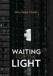 Waiting for the Light (Alicia Suskin Ostriker)