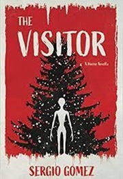 The Visitor: A Horror Novella (Sergio Gomez)