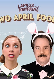 Lapkus and Tompkins: Two April Fools (2021)