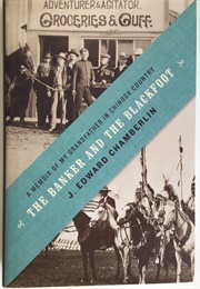 The Banker and the Blackfoot (J. Edward Chamberlin)