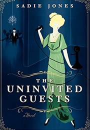 The Uninvited Guests (Sadie Jones)