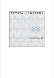 Crystallography (Christian Bök)