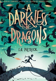 A Darkness of Dragons (S. A. Patrick)