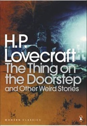 The Thing on the Doorstep and Other Weird Stories (H.P. Lovecraft)