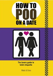 How to Poo on a Date (Mats and Enzo)