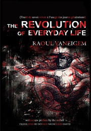 The Revolution of Everyday Life (Raoul Vaneigem)