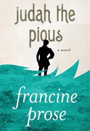 Judah the Pious (Francine Prose)