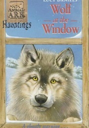 Wolf at the Window (Lucy Daniels)