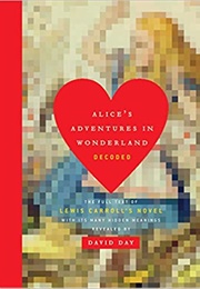 Alice&#39;s Adventures in Wonderland Decoded (David Day)