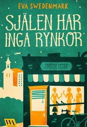 Själen Har Inga Rynkor (Eva Swedenmark)