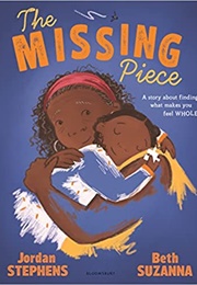 The Missing Piece (Jordan Stephens(Author) Beth Suzanne(Illustrator))