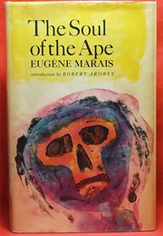 The Soul of the Ape (Eugene Marais)