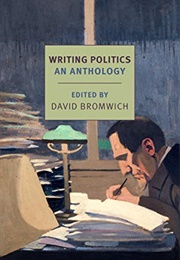 Writing Politics: An Anthology (David Bromwich)