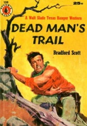 Dead Man&#39;s Trail (Bradford Scott)