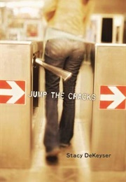 Jump the Cracks (Stacy Dekeyser)