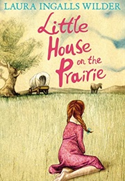 Little House on the Prairie (Laura Ingalls Wilder)