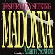 Desperately Seeking Madonna - Adam Sexton