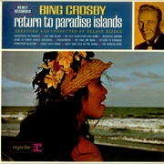 Bing Crosby - Return to Paradise Islands (1963)