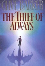 The Thief of Always (Clive Barker)