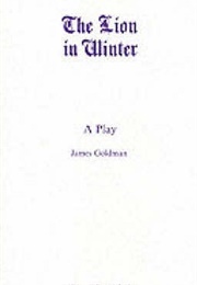 The Lion in Winter (James Goldman)