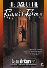 The Case of the Ripper&#39;s Revenge (Sam McCarver)