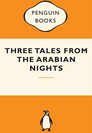 Three Tales From the Arabian Nights (Anonymous With Malcolm C. Lyons and Ursula Lyons)