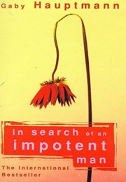 In Search of an Impotent Man (Gaby Hauptmann)